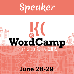 I'm Speaker at WordCamp Kansas City 2019