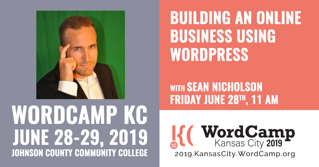 Sean Nicholson, WordCamp KC 2019